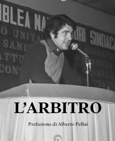 Libri, esce “L’arbitro” autobiografia bizzarra di Pino Agosta: dal dopoguerra siciliano al ‘68 di Milano